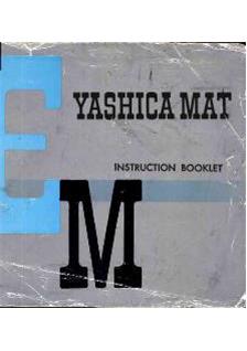 Yashica Yashicamat EM manual. Camera Instructions.